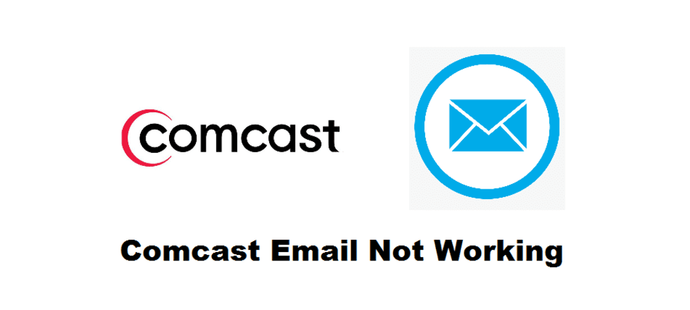 How do I fix my Comcast email not working?